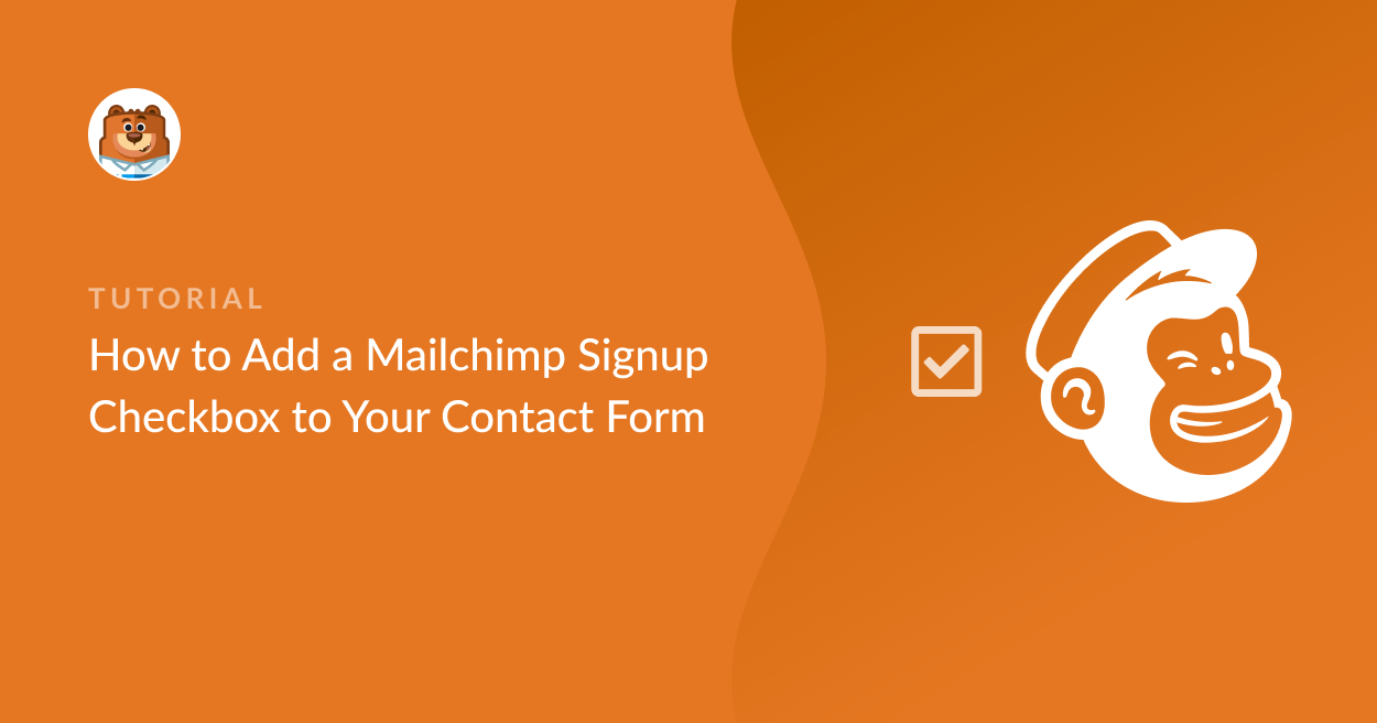 comment-ajouter-une-case-a-cocher-inscription-mailchimp-a-votre-formulaire-de-contact_o - WPForms ajouter-une-case-a-cocher-inscription-mailchimp-a-votre-formulaire-de-contact
