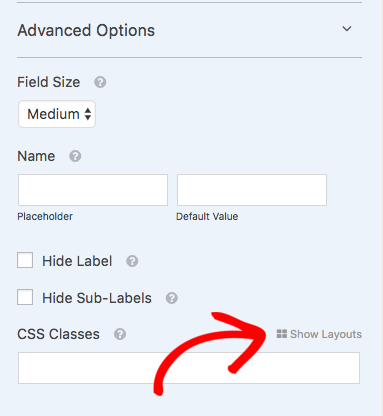 Select Show Layouts under Advanced Options