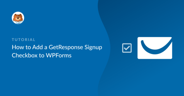 how to add a getresponses signup checkbox wpforms