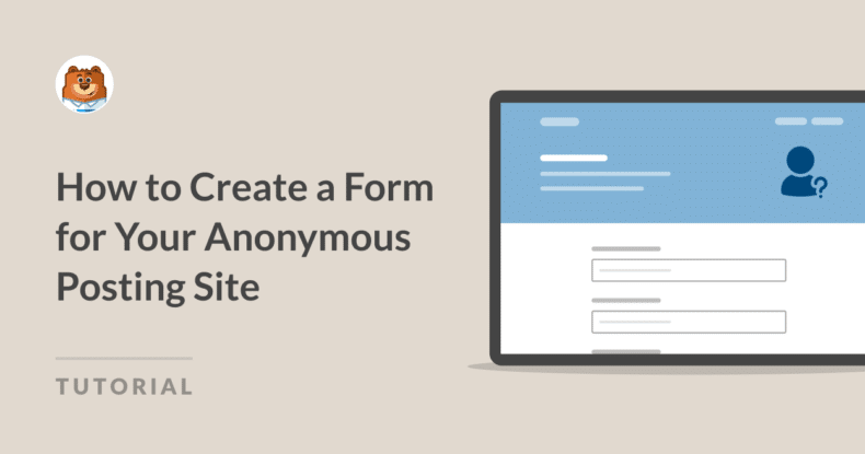 How to create a form for your anonymous posting site