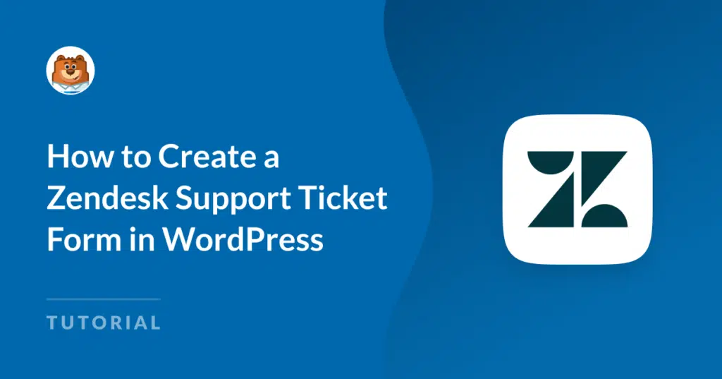 So erstellen Sie ein Zendesk-Support-Ticket-Formular in WordPress - WPForms So erstellen Sie ein Zendesk-Support-Ticket-Formular in WordPress