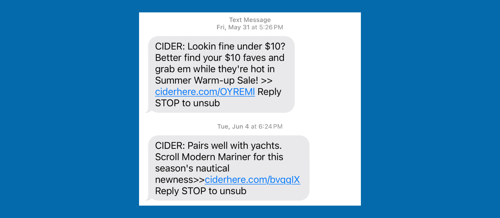 Clothing brand Cider uses SMS. 