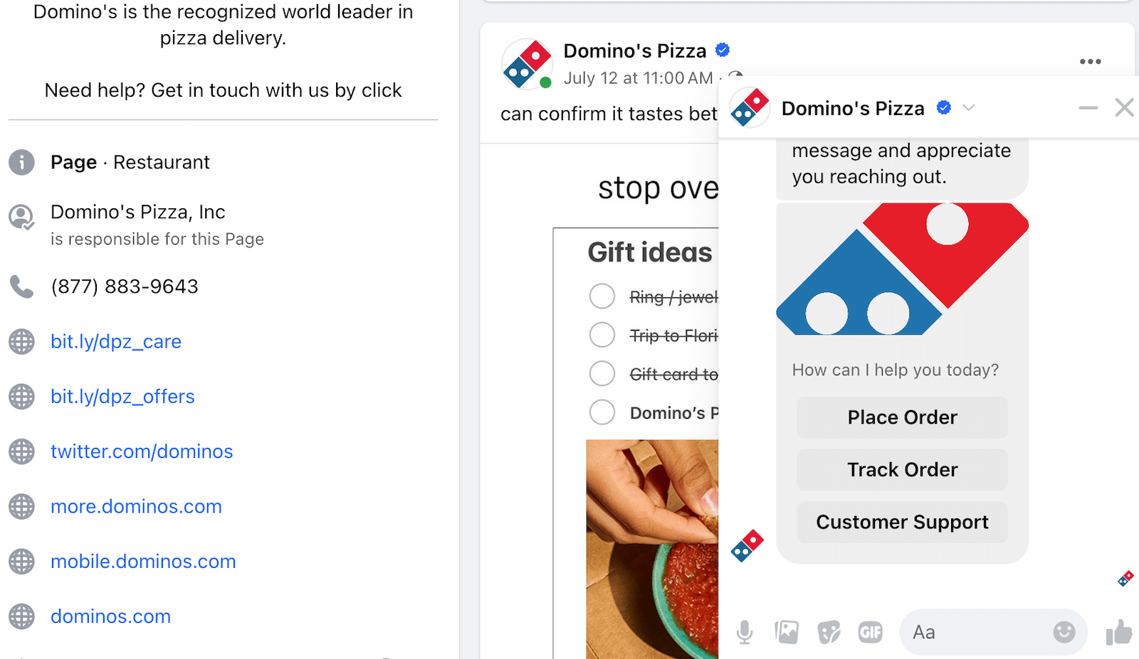 Domino's makes it possible to order through Facebook Messenger. 