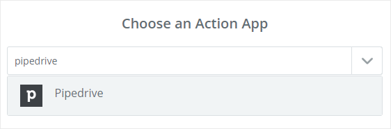 Choose Pipedrive as an Action App