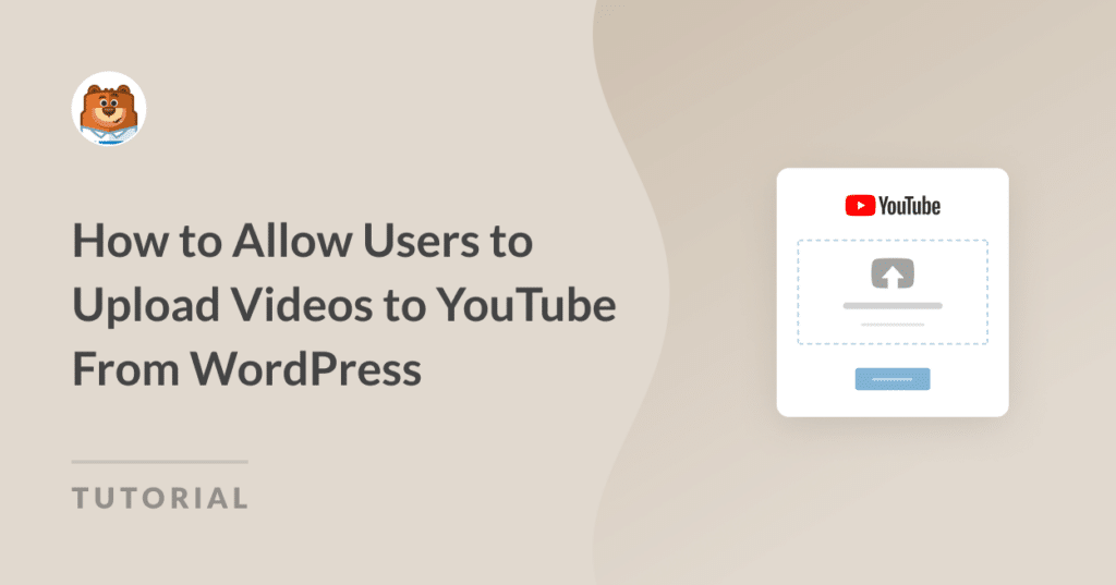 How to Allow Users to Upload Videos to YouTube from WordPress