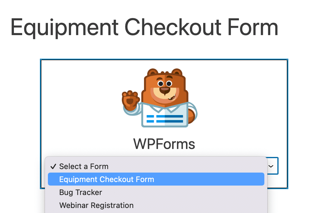 Selecting your equipment checkout form from the WPForms Block