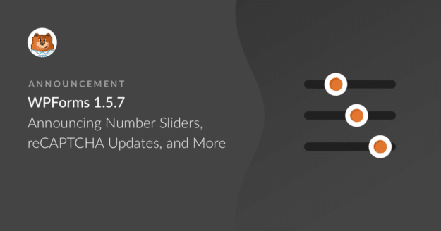 wpforms-1-5-7-announcing-number-sliders-recaptcha-updates-and-more