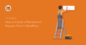how-to-create-a-maintenance-request-form-in-wordpress_o
