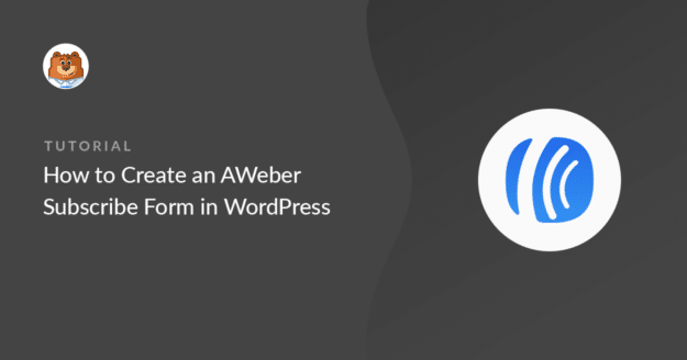 how-to-create-an-aweber-subscribe-form-in-wordpress_g