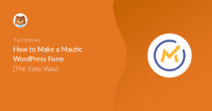 how-to-make-a-mautic-wordpress-form_o
