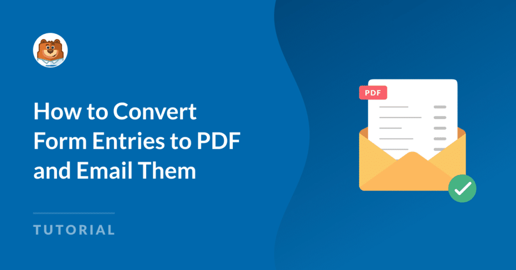 How to Convert Form Entries to PDF and Email Them