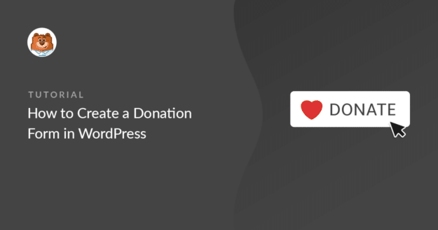 How To Create A Nonprofit Donation Form In Wordpress The Easy Way