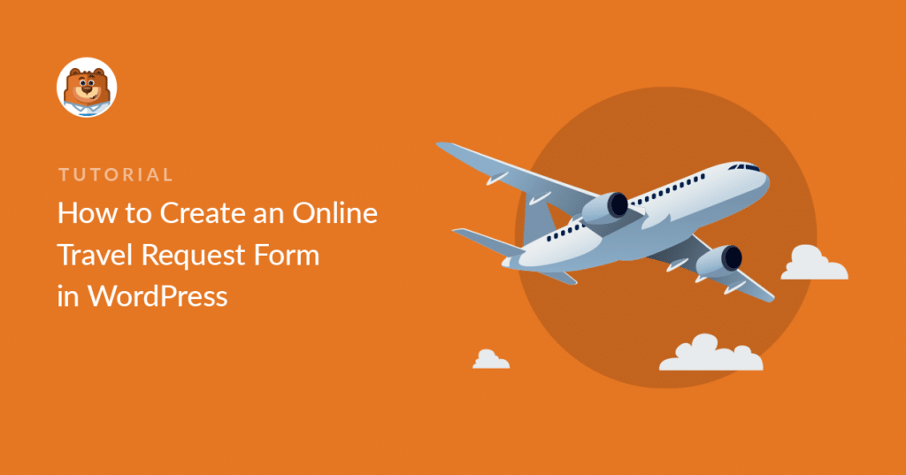 how-to-create-an-online-travel-request-form-in-wordpress