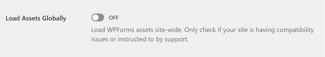 Load Assets Globally setting in WPForms