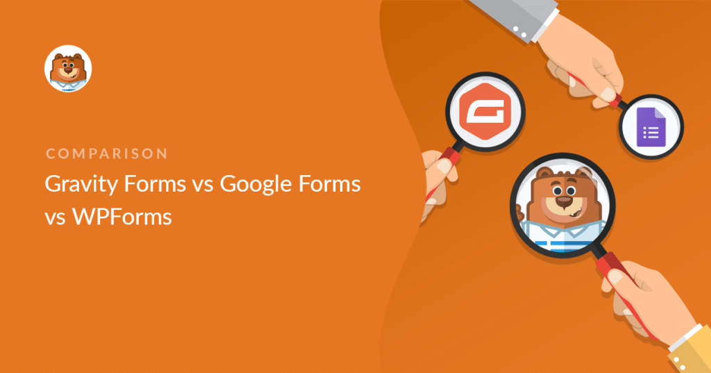 Gravity Forms vs Google Forms vs WPForms Which Is Best?