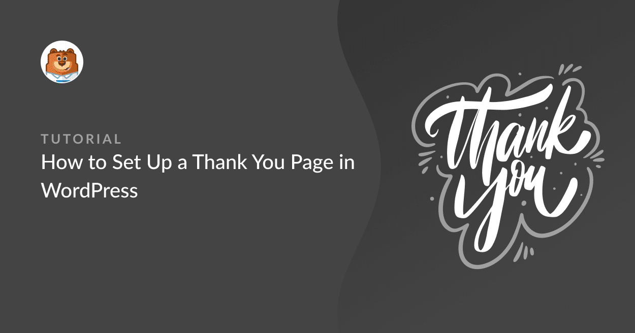 how-to-set-up-a-thank-you-page-in-wordpress - WPForms how-to-set-up-a-thank-you-page-in-wordpress