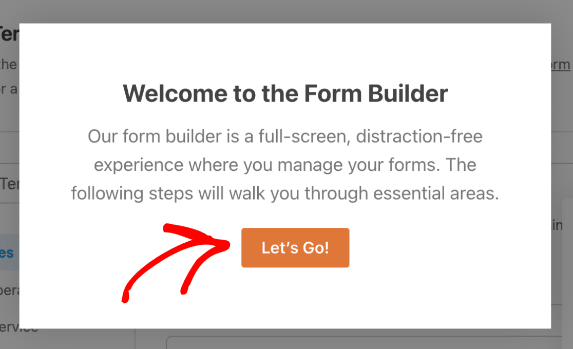 Clicking the Let's Go button to start building your first form