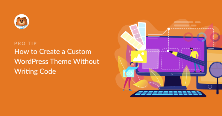 How To Create A Custom WordPress Theme From Scratch