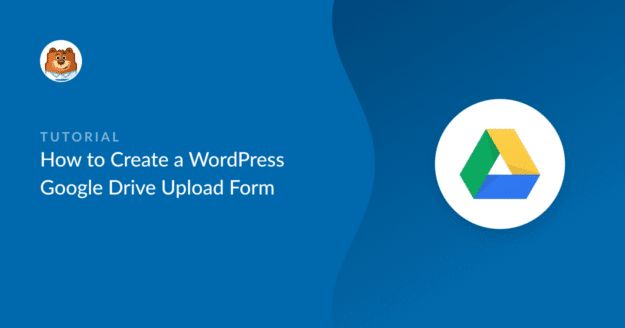 How to Create a WordPress Google Drive Upload Form