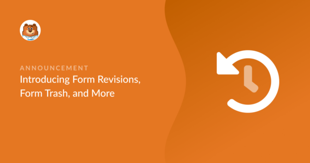 WPForms 1.7.3: Form revisions and form trash