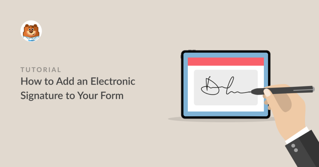 How to Add an Electronic Signature to Your Form in 2024