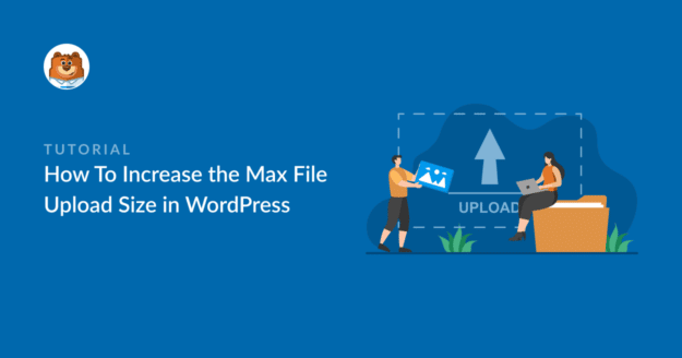 How to increase the max file upload size in WordPress