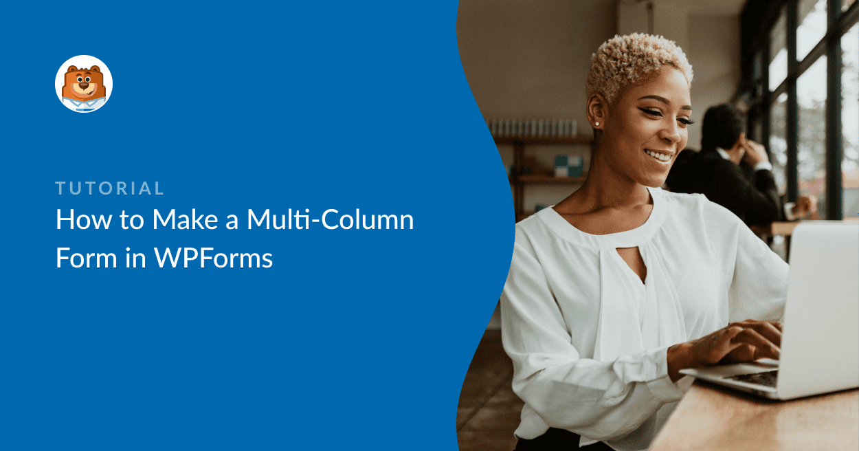 Come creare un modulo multi-colonna in WPForms