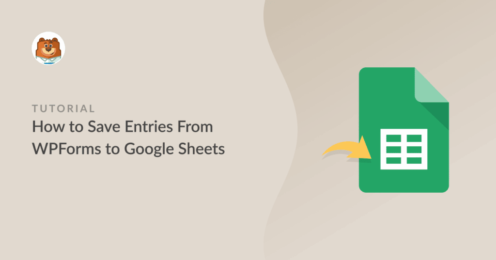 How to save entries from WPForms to Google Sheets