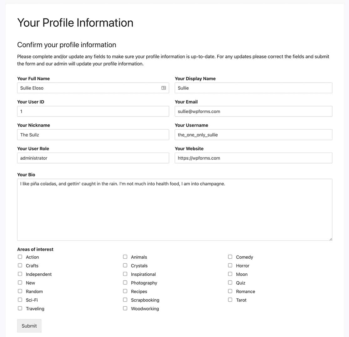 users will see their information already populating the form fields when they view the form