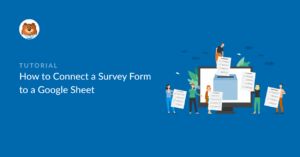 How to connect a survey form to a google sheet