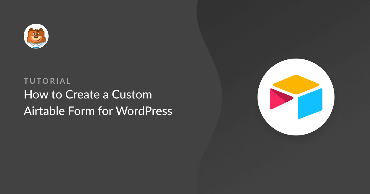 Create a custom Airtable form for WordPress