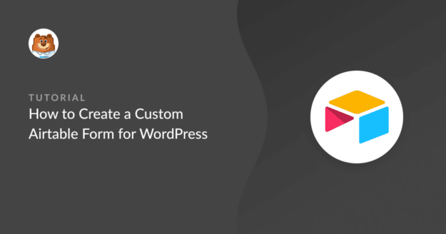 Create a custom Airtable form for WordPress