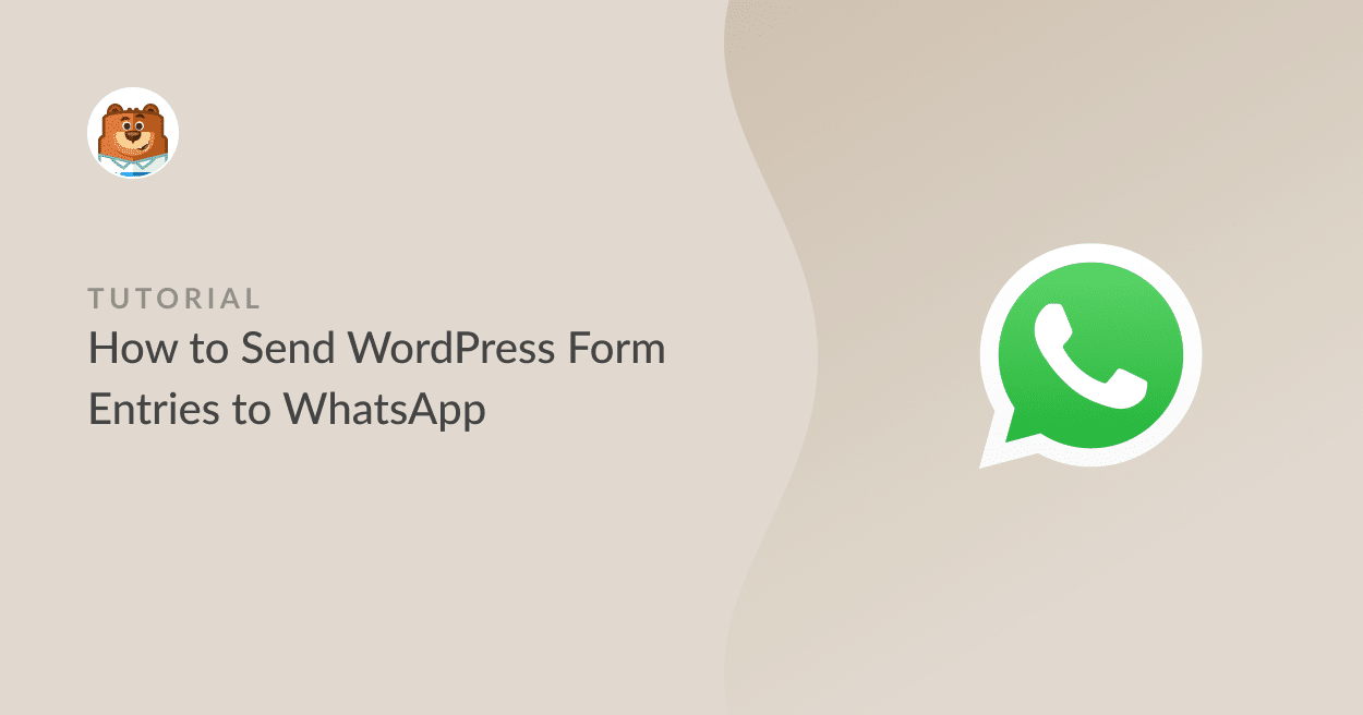 WhatsAppにWordPressフォームのエントリを送信する方法 - WPForms WordPressフォームからWhatsAppに通知を送信する