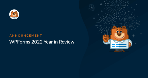 WPForms 2022 Year in Review