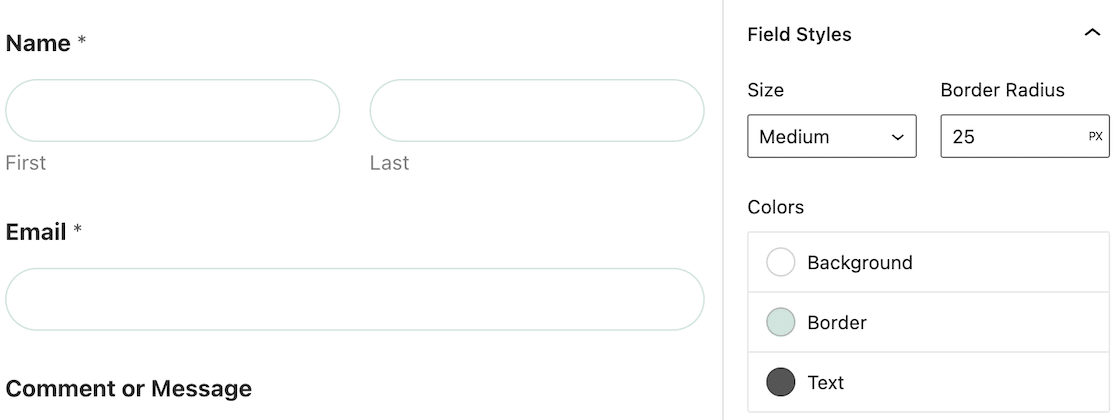 Use the border radius setting to make field corners rounded