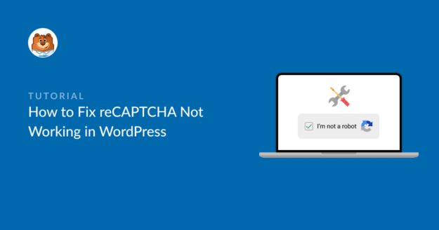 How to fix reCAPTCHA not working in WordPress