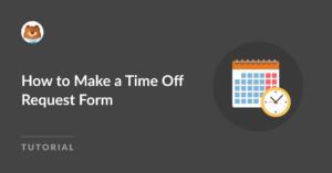 How to make a time off request form