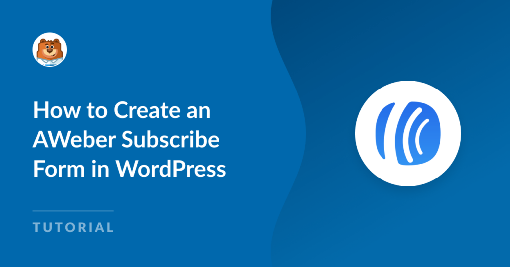 How to create an Aweber subscribe form in WordPress