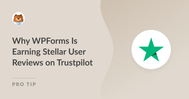 Why WPForms is Earning Stellar User Reviews on Trustpilot