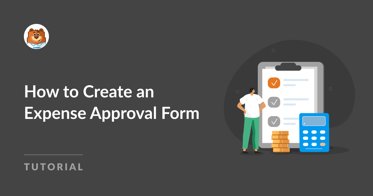 Come creare un modulo di approvazione spese - WPForms Come creare un modulo di approvazione spese