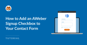 How to Add an AWeber Signup Checkbox to Your Contact Form