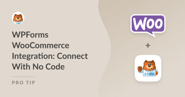 WPForms WooCommerce Integration: Connect With No Code