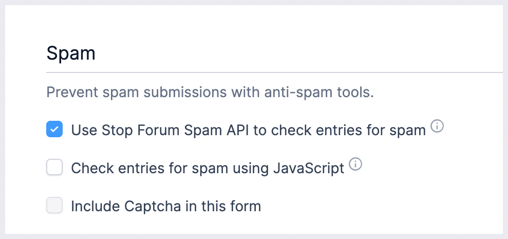 Spam prevention settings panel: title 'Spam' and subtitle 'Prevent spam submissions with anti-spam tools', featuring three options (first checked): 'Use Stop Forum Spam API to check entries for spam'; 'Check entries for spam using JavaScript'; 'Include Captcha in this form'