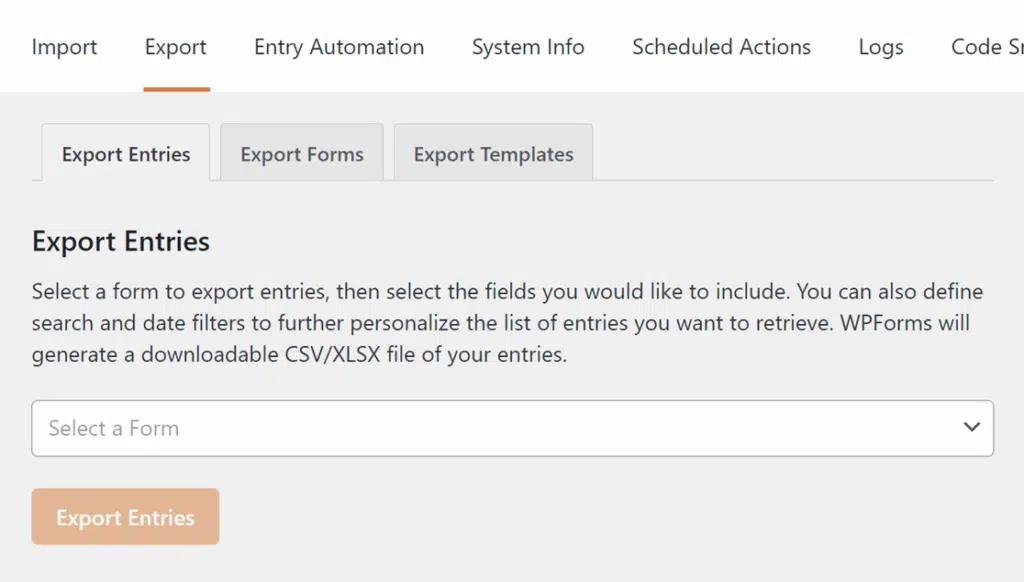 Click the Exports Tab - WPForms WPForms Export page showing tabs (Export Entries, Export Forms, Export Templates), a page title 'Export Entries', descriptive text, a 'Select a Form' dropdown, and an orange 'Export Entries' button.