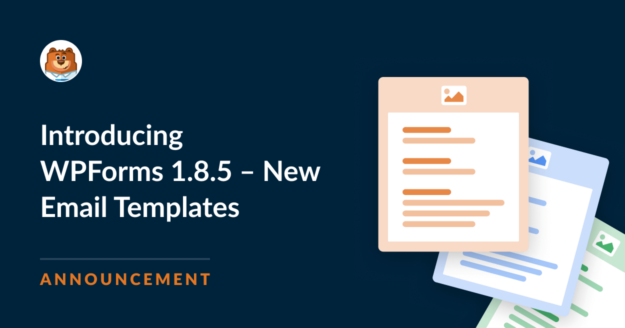 Introducing WPForms 1.8.5 - New Email Templates