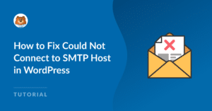 How to Fix Could Not Connect to SMTP Host in WordPress