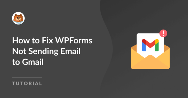 How to Fix WPForms Not Sending Email to Gmail