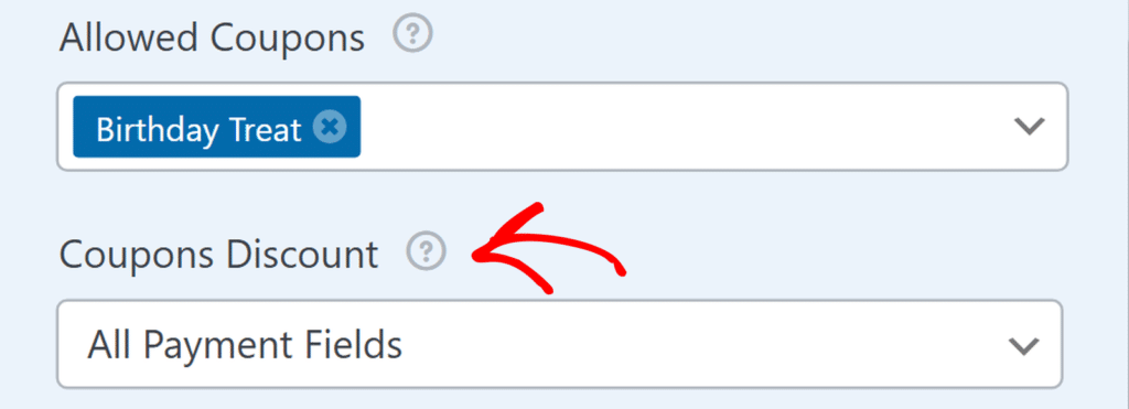 Section showing allowed coupons: a 'Birthday Treat' dropdown, a 'Coupons Discount' label with a help tooltip icon, and a second dropdown reading 'All Payment Fields'.