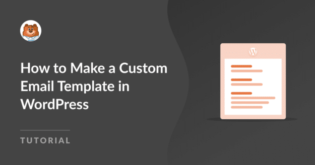 how to make a custom email template in WordPress
