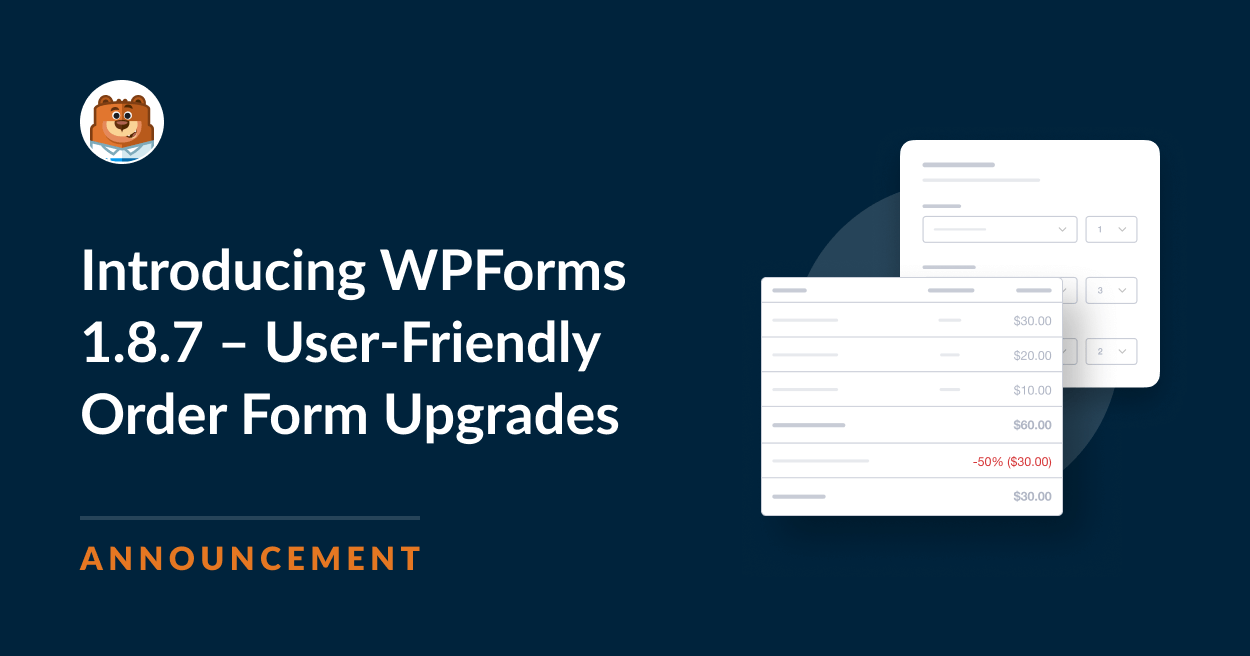 Introducing WPForms 1.8.7 – User-Friendly Order Form Upgrades
